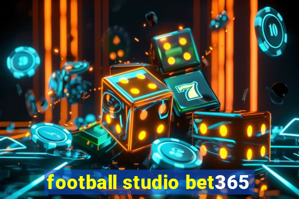 football studio bet365